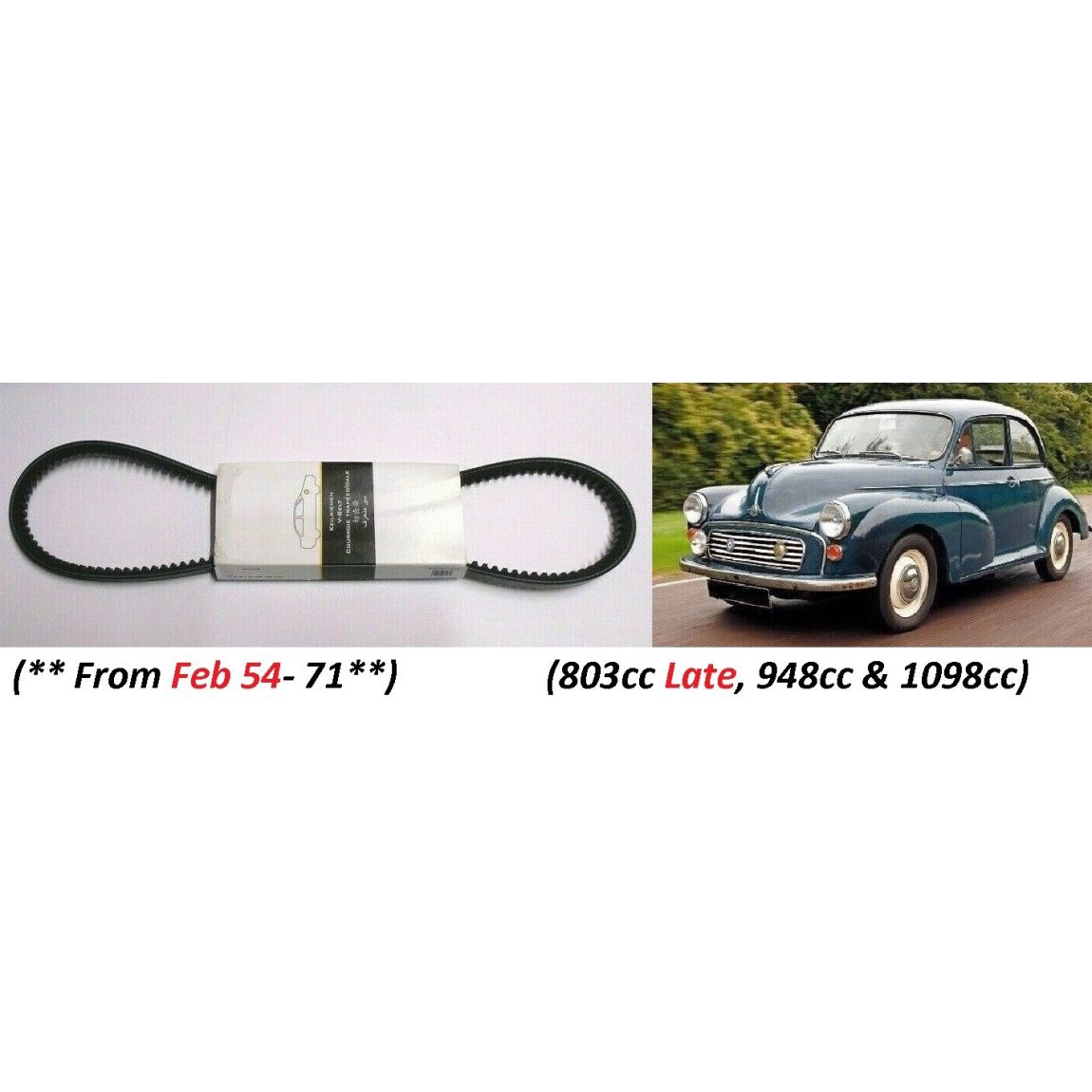 FAN BELT (Morris Minor) (803cc Late, 948cc, 1098cc) (Dynamo Models) (**From Feb 54- 71**)