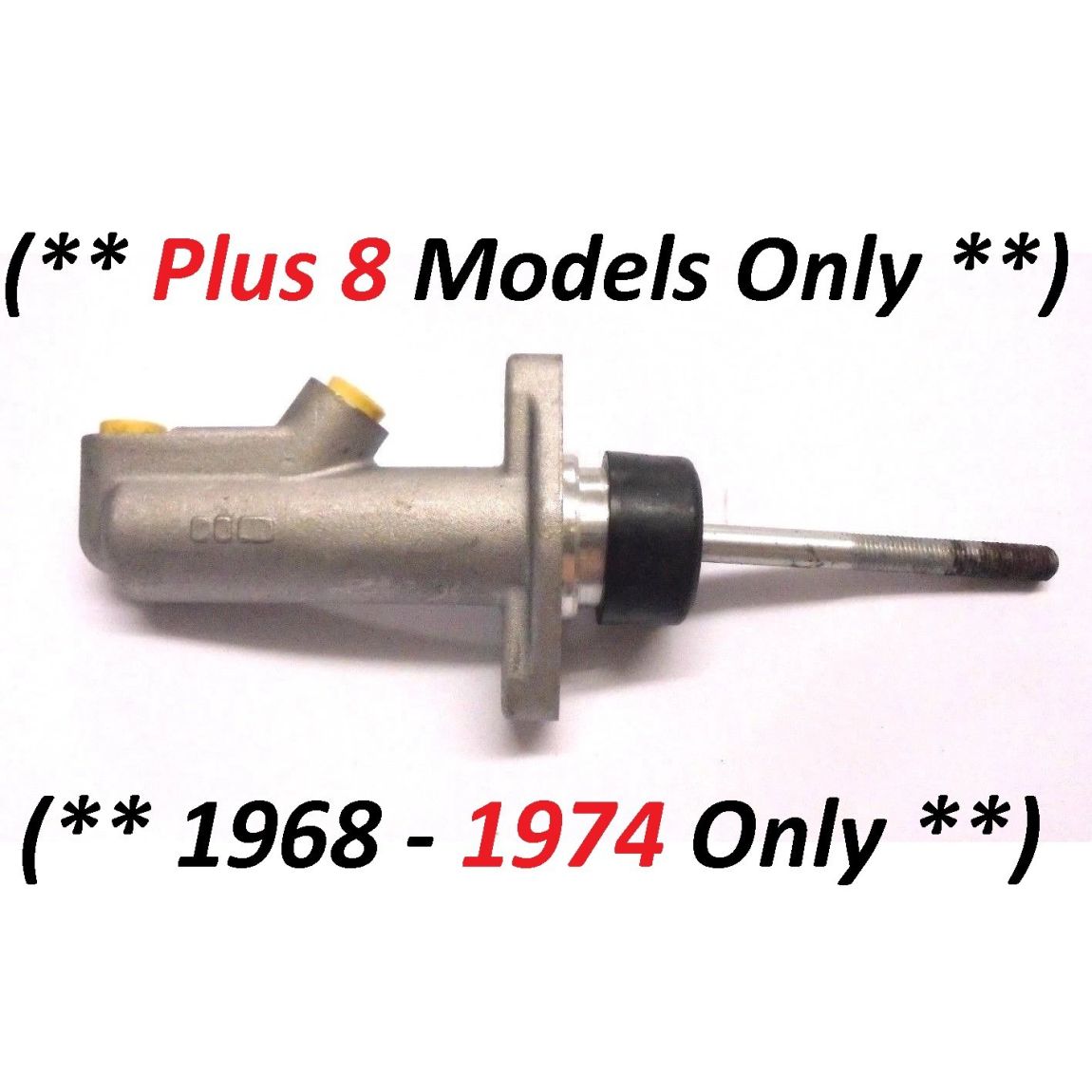 CLUTCH MASTER CYLINDER (Morgan Plus 8) (3.5 Litre, V8) (**1968- 74 Only**)