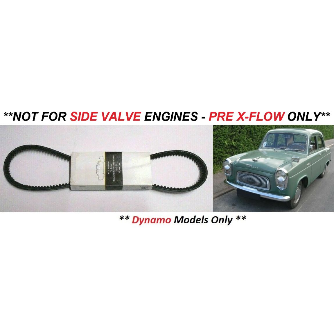 FAN BELT (Ford Prefect 107e 108e) (**Pre X Flow 997cc**) (With Dynamo) (1958- 62) 