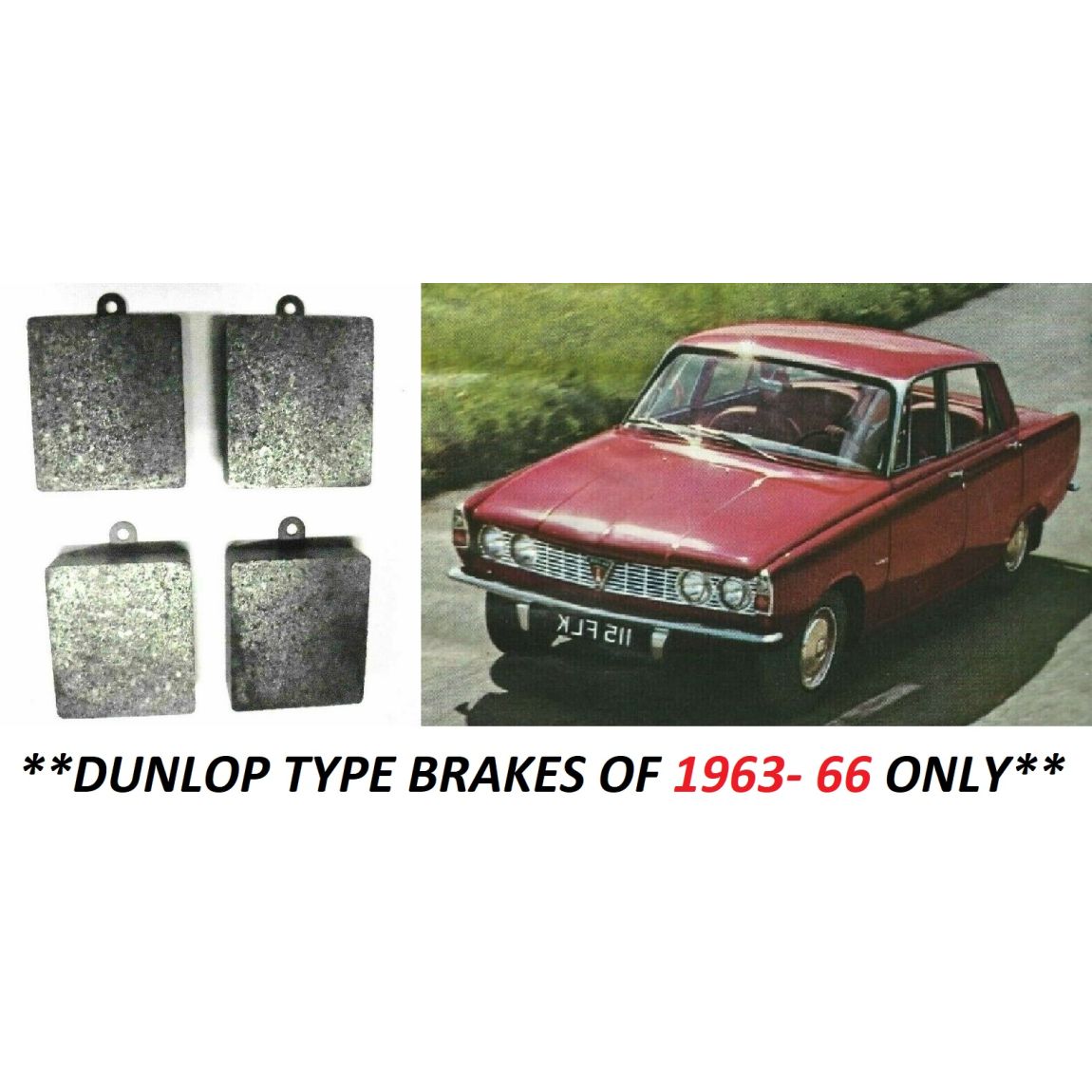 FRONT or REAR BRAKE PADS SET (Rover 2000 P6) (Dunlop Brakes) (1963- 66)