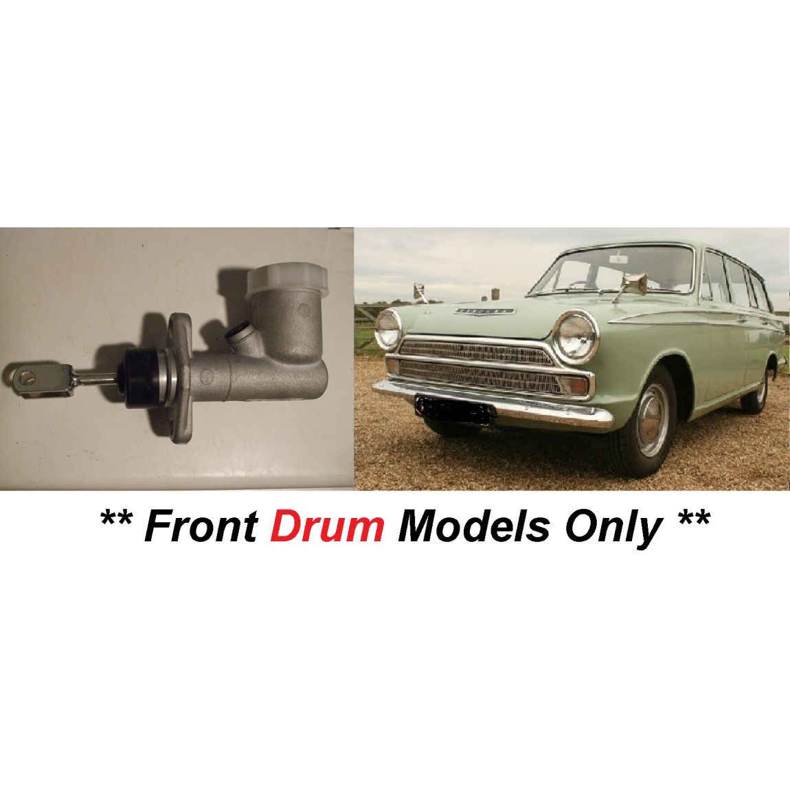 BRAKE MASTER CYLINDER x1 (Ford Cortina Mk1) (1200 & 1500) (** With Front Drums **) (1962- 64)  