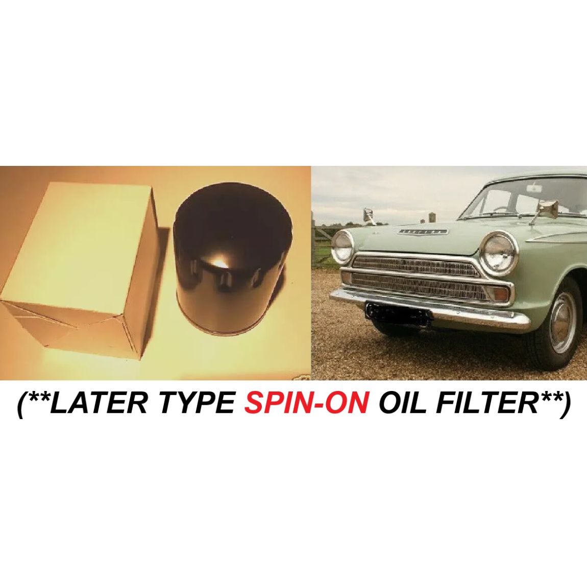 OIL FILTER (Ford Cortina Mk1) (1200, 1500 & Lotus) (**From 1964- 66**)