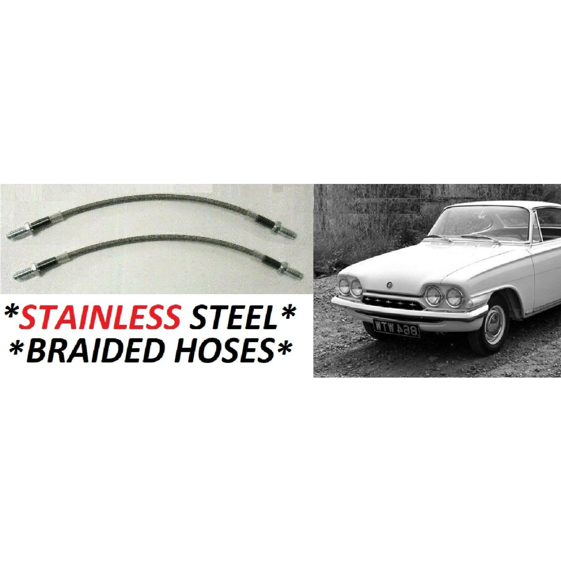 FRONT BRAKE HOSES (*STAINLESS STEEL BRAIDED*) x2 (Ford Capri Consul Classic) (109e & 116e) (1961- 64) 