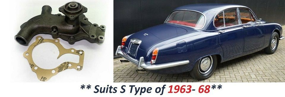 WATER PUMP (Jaguar S Type Saloon) (3.4 & 3.8 Litre) (1963- 68) 