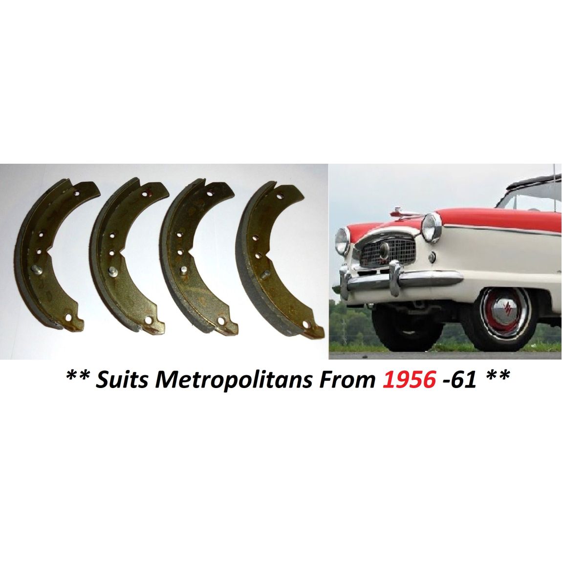 FRONT BRAKE SHOES SET (Austin / Nash Metropolitan) (** From 1956- 61 **) 