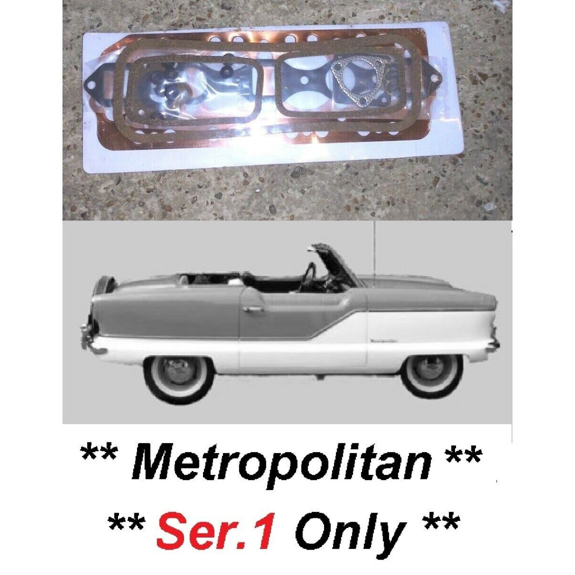 HEAD GASKET ENGINE SET (Austin Metropolitan) (**Ser.1 Only**) (1953- Aug 54 Only) 