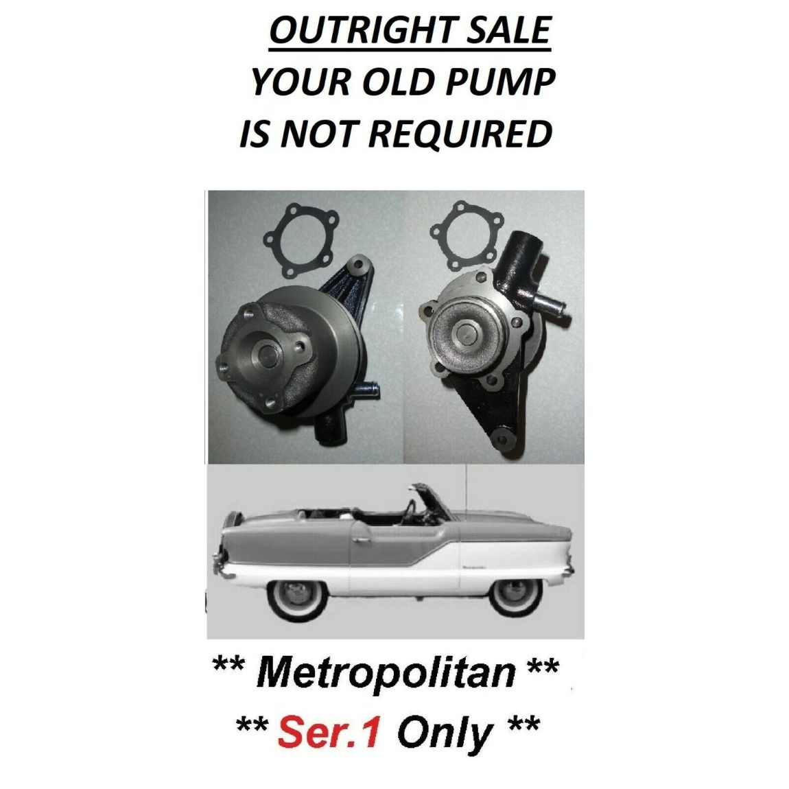 WATER PUMP (Austin Metropolitan) (**Ser.1 Only**) (1953- Aug 54 Only) 