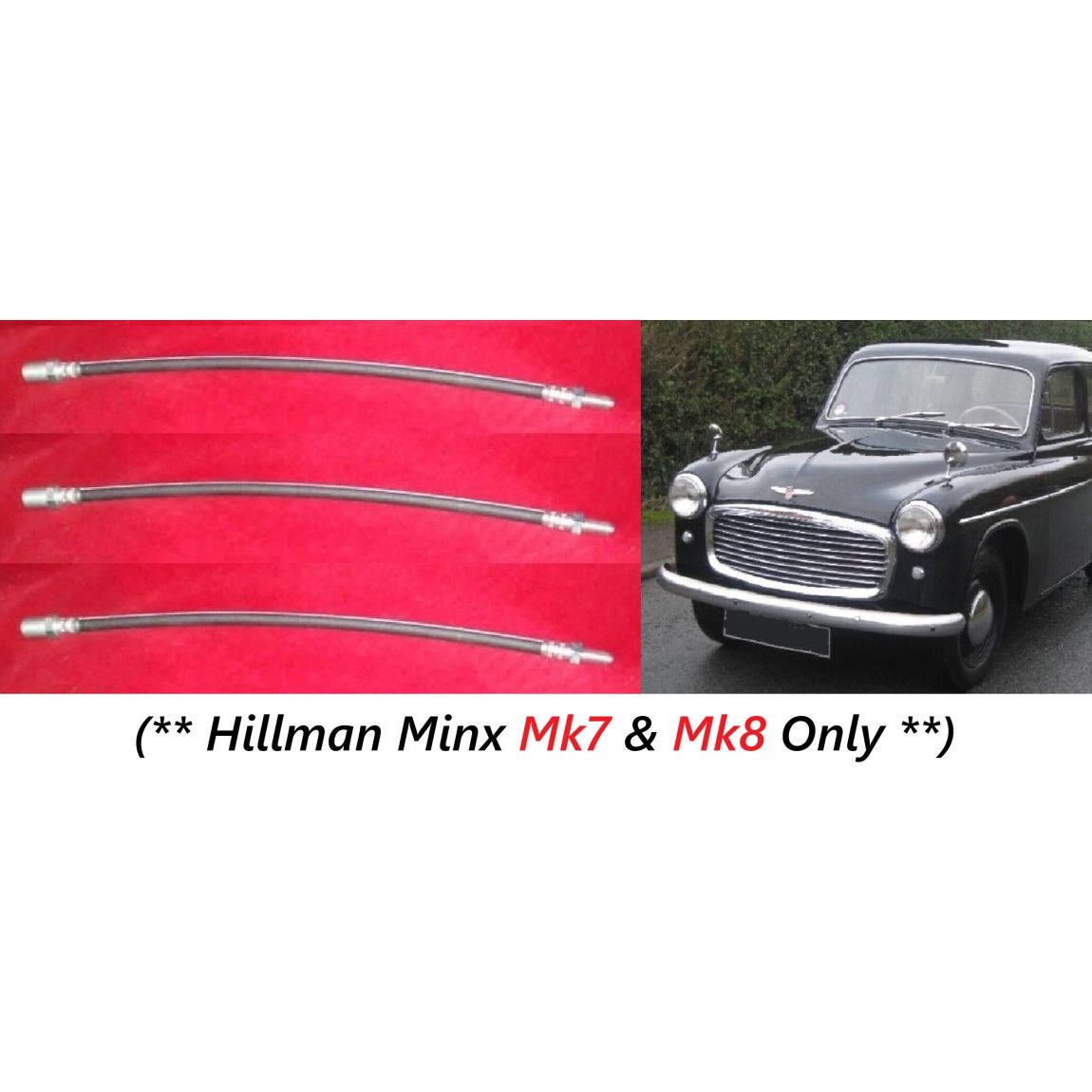 FRONT & REAR BRAKE HOSES x3 (Hillman Minx) (Mk7 Mk8) (1954- 56)