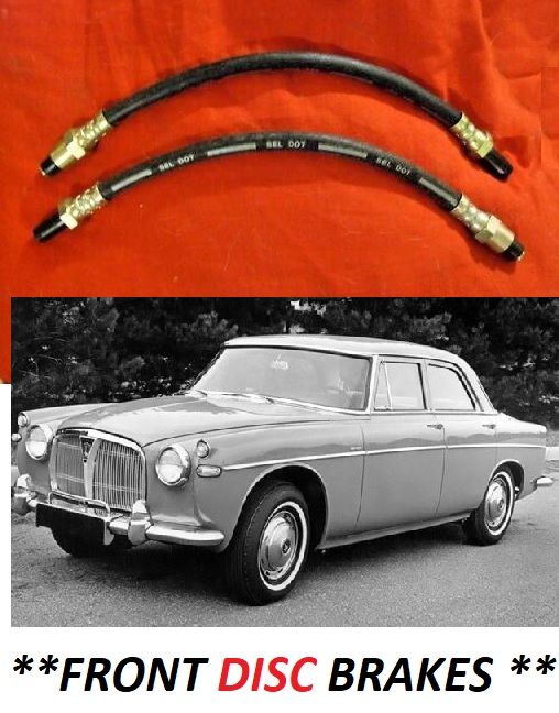 FRONT BRAKE HOSES x2 (Rover P5) (3.0 Litre) (** With Front Discs **) (From 1959- 67)