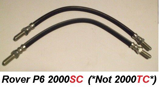 FRONT BRAKE HOSES x2 (Rover P6 2000) (**SC Models Only**) (**From Aug 66- 77**)