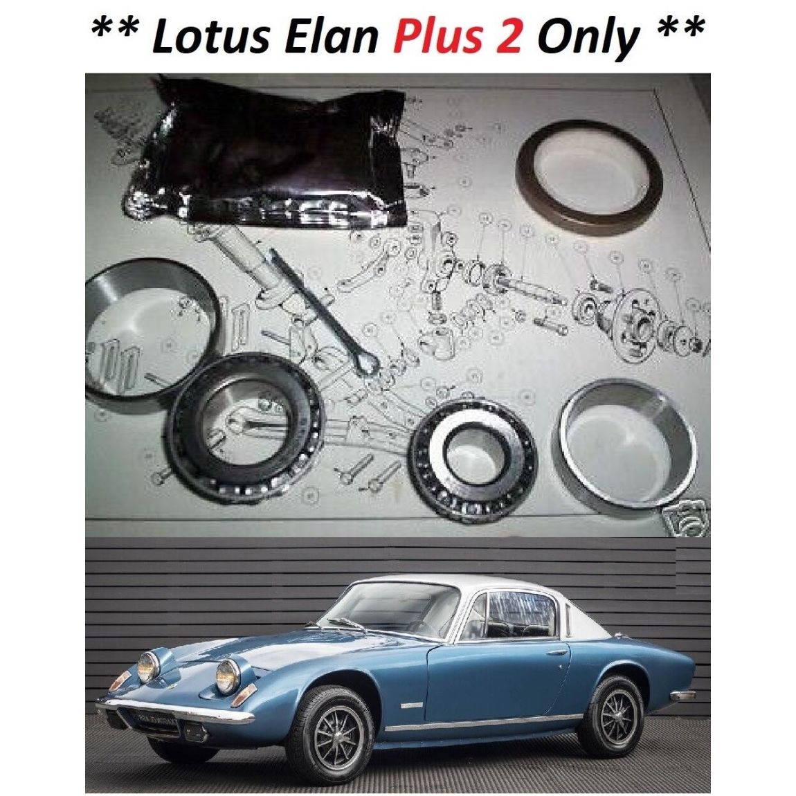 FRONT WHEEL HUB BEARING KIT x1 (Lotus Elan) (** Plus 2 Only **) (1967- 74)