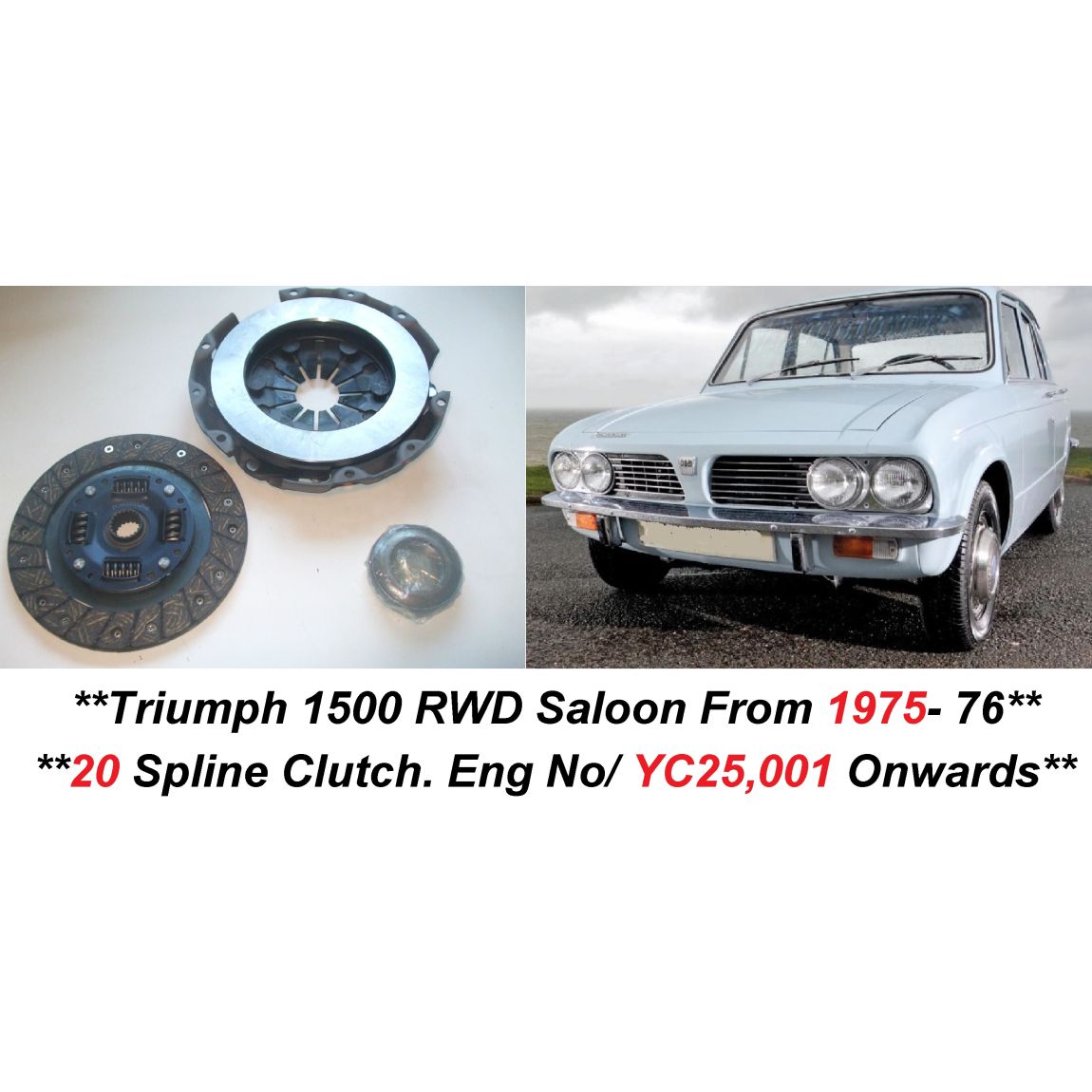 CLUTCH KIT (Triumph 1500 RWD Saloon) (** See Eng No/**) (** From 75- 76 **)   